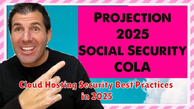 Cloud Hosting Security Best Practices in 2025
