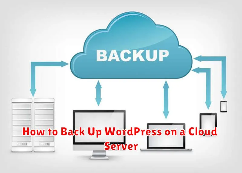 How to Back Up WordPress on a Cloud Server