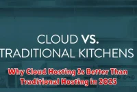 Why Cloud Hosting Is Better Than Traditional Hosting in 2025